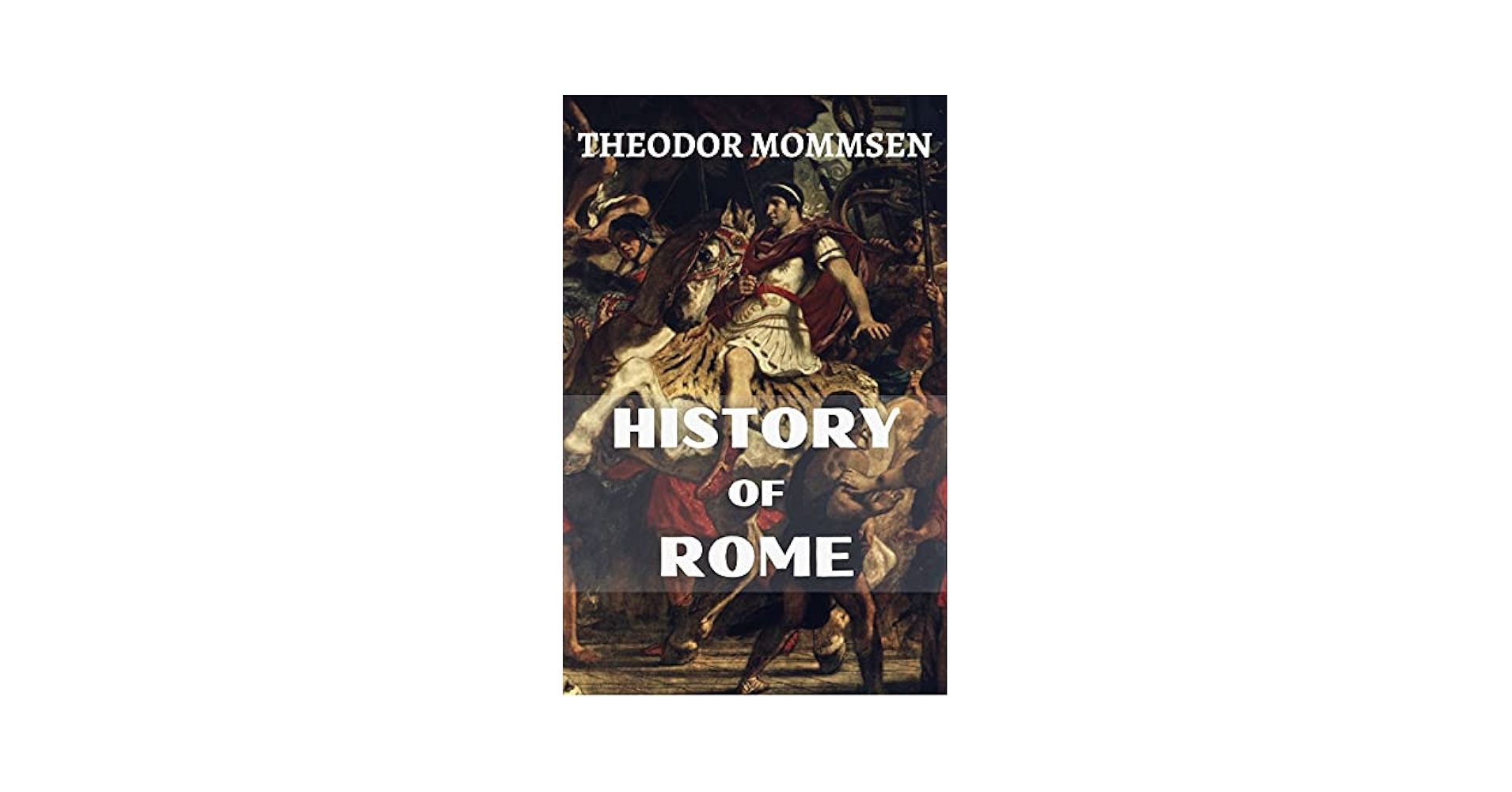 Amazon.com: Theodor Mommsen: The History of Rome (Volumes 1